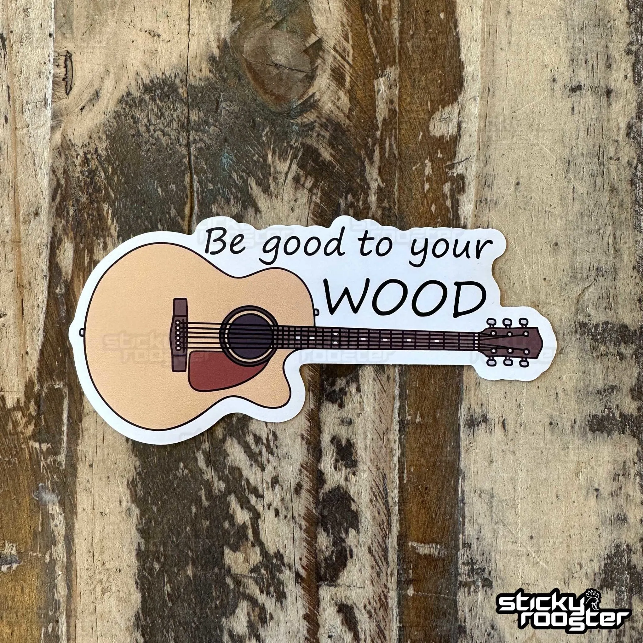 Be good to your wood sticker