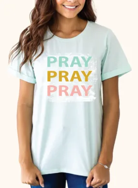 Pray Pray Pray on Mint Cuff Tee