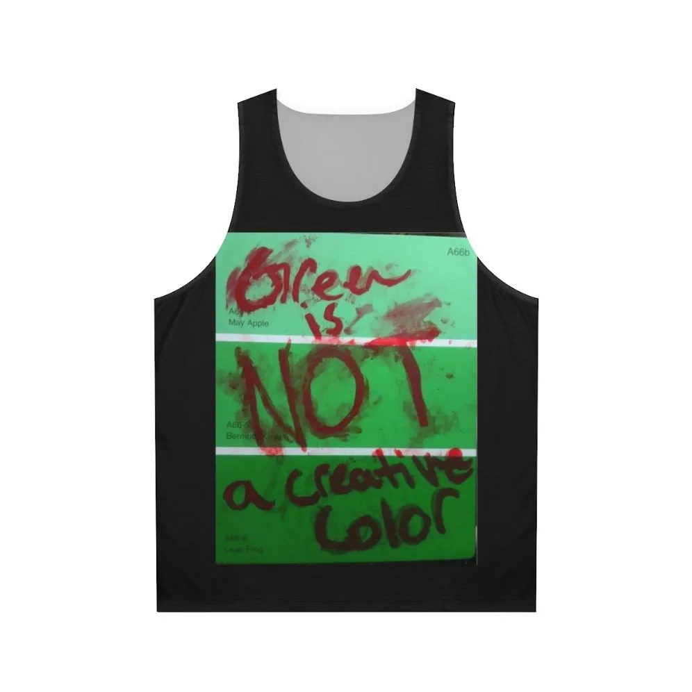 "Creepy 'Green Is Not a Creative Color' Unisex Tank Top"